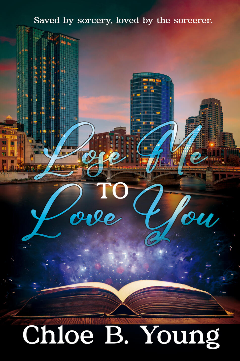 Book cover with lit skyscrapers and twilight sky above open book. The cover reads Lose Me to Love You - Chloe B Young